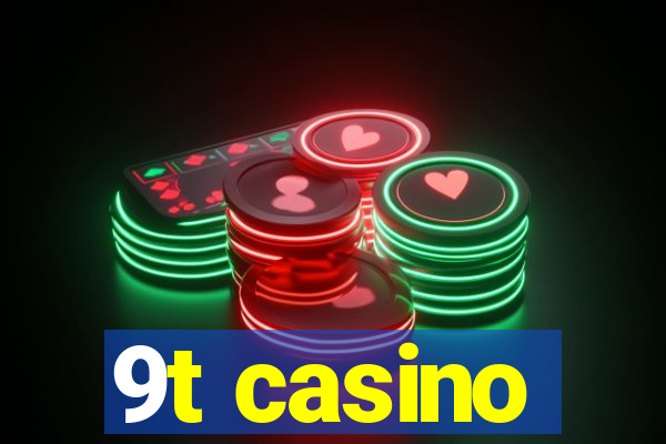 9t casino